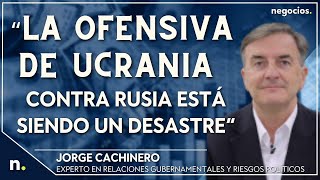 “La contraofensiva de Ucrania contra Rusia está siendo un desastre” Jorge Cachinero [upl. by Silda]