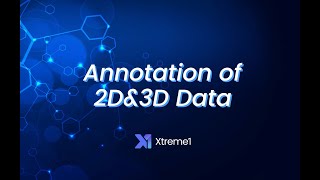 Xtreme1 Tutorial Series Episode 2 Annotation of 2D amp 3D Fusion Data [upl. by Sansen]