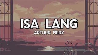 Isa lang  Arthur Nery Lyrics [upl. by Yesnyl340]