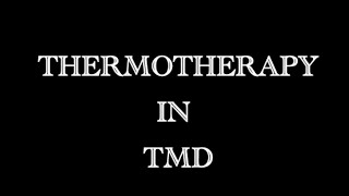 THERMOTHERAPY IN OROFACIAL PAIN [upl. by Lidstone261]