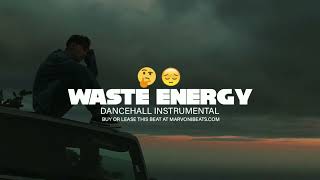 Dancehall Riddim Instrumental 2024  Waste Energy 😔🔪 [upl. by Ardnoik]