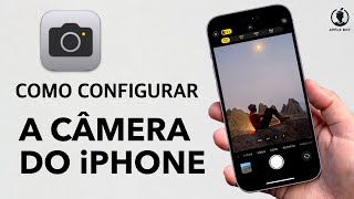 COMO CONFIGURAR A CÂMERA 📸 do iPhone 15 Pro Max e Outros Melhores Fotos e Vídeos [upl. by Morgan]