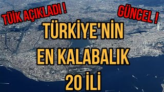 Türkiyenin En Kalabalık İlleri  Son Açıklanan Güncel Nüfusları [upl. by Arhsub]