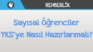 Sayısal Öğrenciler YKS’ye Nasıl Hazırlanmalı [upl. by Willett791]