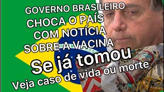 GOVERNO BRASILEIRO REVELA CHOCANTE NOTÍCIA SOBRE A VACINA NO PAÍS [upl. by Aleb]