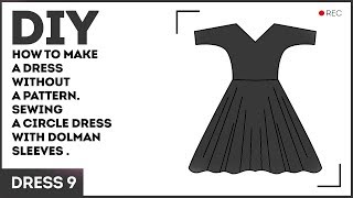 DIY How to make a dress without a pattern Sewing a circle dress with dolman sleeves [upl. by Accalia]