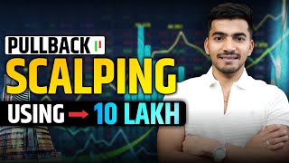 Nifty Pullback Scalping Strategy Explained with 10 Lakh Capital [upl. by Oraneg]