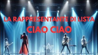 La Rappresentante Di Lista  Ciao Ciao [upl. by Astrea]