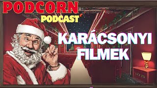 PODCORN PODCAST  KARÁCSONYI FILMEK [upl. by Thorrlow]