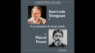 À la recherche du temps perdu de Marcel Proust lu par JeanLouis Trintignant [upl. by Nikaniki]