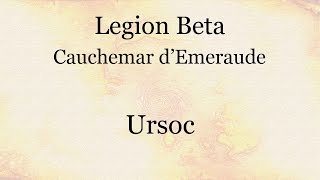 Legion Beta  Ursoc  Aperçu Cauchemar dEmeraude [upl. by Lonna]