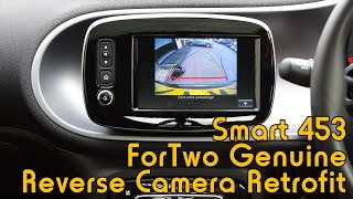 Smart 453 ForTwo Genuine Reversing Camera Retrofit [upl. by Lorrayne]