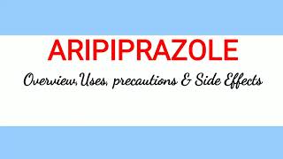 Aripiprazole  Uses Precautions amp Side Effects [upl. by Nipahc]