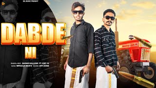 Dabde Ni  Sagar Kallyan FT KSP 13  Miracle Beatz  New Haryanvi Badmashi Song [upl. by Anircam]