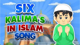 SIX 6 KALIMAS IN ISLAM SONG I 6 KALMA I 6 KALMA FOR BABIES I 6 KALMA IN ENGLISH [upl. by Ettenim323]