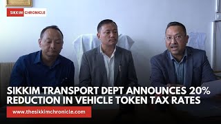 Sikkim Transport Dept Announces 20 Reduction in Vehicle Token Tax Rates [upl. by Sulamith195]