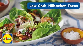 LowcarbHühnchenTacos  Schnelles Rezept Für Low Carb Diät  Lidl Kochen [upl. by Delanos]