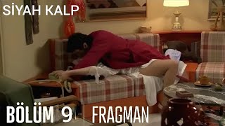 Siyah Kalp 9Bölüm Fragmanı [upl. by Gabrielli]