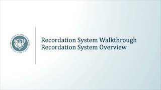 Recordation System Walkthrough Overview [upl. by Aicnatsnoc]