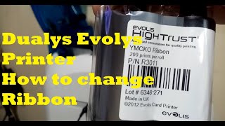 Evolis Dualys Printer How to change Ribbon [upl. by Atiugram327]