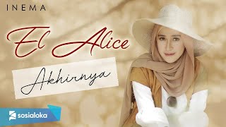 AKHIRNYA  COVER by EL ALICE [upl. by Xaviera]