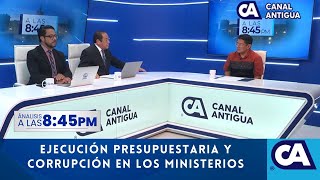 Análisis845 Ejecución presupuestaria y corrupción en los Ministerios [upl. by Bengt]