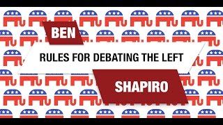 Ben Shapiro Rules for Debating the Left [upl. by Socem]