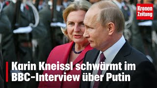 quotPutin ist ein Gentlemanquot  Karin Kneissl schwärmt im BBCInterview über Putin  kronetv NEWS [upl. by Ahsier663]