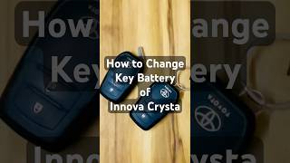 DIY Change Innova Crysta Key Battery  Car Innova Key Battery ReplacementToyota Innova Key Battery [upl. by Salb893]