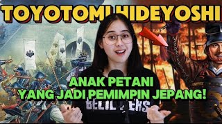 Anak petani yang jadi pemersatu Jepang Toyotomi Hideyoshi [upl. by Teyugn]