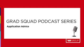 Westpac Group Grad Squad Podcast Series  Application Advice [upl. by Burgess168]