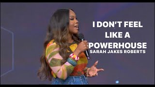 I Dont Feel Like a Powerhouse  Sarah Jakes Roberts [upl. by Oemac587]