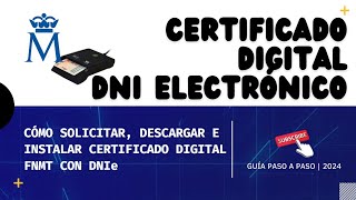 🖥️👥 Cómo SOLICITAR y DESCARGAR CERTIFICADO DIGITAL con el DNIe fnmt certificado  paso a paso 2024 [upl. by Oralia]