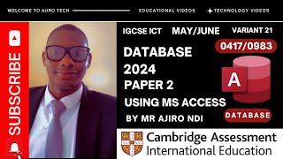 IGCSE ICT 04170983 Paper 2 Database May June 2024 Variant 21  Microsoft Access [upl. by Cocks866]