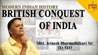 Modern Indian History  British Conquest of India  Avinash Dharamadhikari ExIAS [upl. by Kinsman]