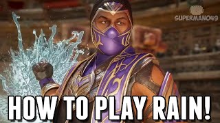 How To Play Rain  Mortal Kombat 11 Rain CombosBasic Tutorial [upl. by Ahseki829]