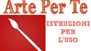 ISTRUZIONI PER LUSO Come usare al meglio e facilmente il canaleArte per Te [upl. by Ryter]