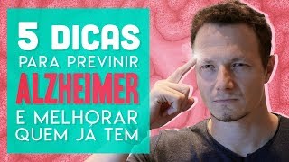 5 Dicas Para Prevenir Alzheimers e Melhorar Quem Já Tem [upl. by Evelina951]