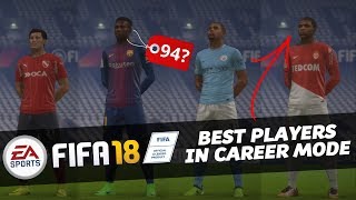 BEST PLAYERS IN FIFA 18 CAREER MODE  TOP 10 WONDERKIDS [upl. by Goldstein]