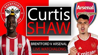 Brentford V Arsenal Live Watchalong Curtis Shaw TV [upl. by Akiehsat488]