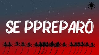 Ozuna  Se Preparó Letra Lyrics [upl. by Anaytat]