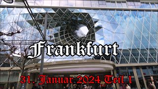 Frankfurt am Main 31 Januar 2024 Teil 1 [upl. by Enelia]