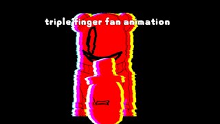 triple finger fanmade animation [upl. by Eillas313]