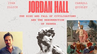 Episode 120 Jordan Hall Family Education Church the Rise amp Fall of Civilisation amp Resurrection [upl. by Noloc666]