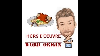 Hors d oeuvre  Word Origin 487 English Tutor Nick P [upl. by Sykes]