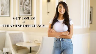 Gut Issues amp Thiamine Deficiency [upl. by Anrehs]