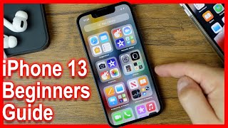 Beginners Guide To iPhone 13  How To Use The iPhone 13 Pro Max Tutorial [upl. by Frye216]