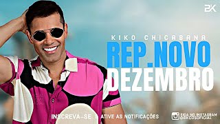 KIKO CHICABANA  CD VERÃO 2024  DEZEMBRO 2024 15 MÚSICAS NOVAS REPERTÓRIO NOVO [upl. by Anail314]