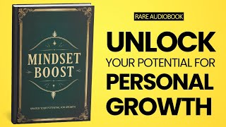 Mindset Boost Unlock Your Potential for Growth Audiobook [upl. by Noella]