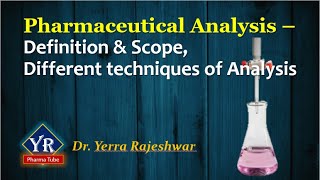 Pharmaceutical Analysis  Definition Scope amp Different Techniques  YR Pharma Tube  Dr Rajeshwar [upl. by Assirek493]